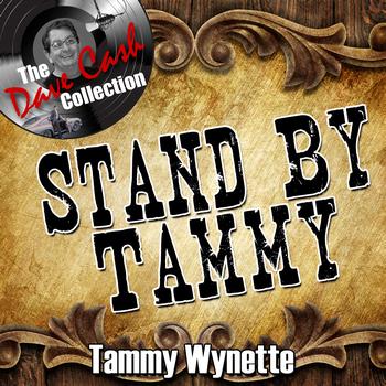 Tammy Wynette - Stand By Tammy - [The Dave Cash Collection]