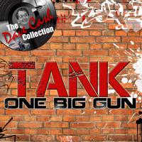 Tank - One Big Gun - [The Dave Cash Collection]