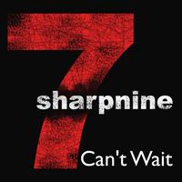 7 Sharp 9 - Can't Wait