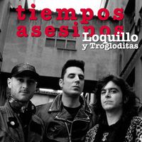 Loquillo Y Los Trogloditas - Tiempos Asesinos [Edición Para Coleccionistas] (Edición Para Coleccionistas)