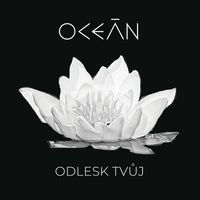 Ocean - Odlesk tvůj (Radio Mix)