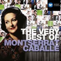 Montserrat Caballé - The Very Best of: Montserrat Caballe