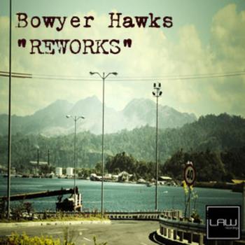 Bowyer Hawks - Reworks