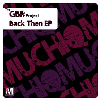 The GBR Project - Back Then Ep