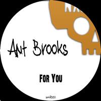 Ant Brooks - For You