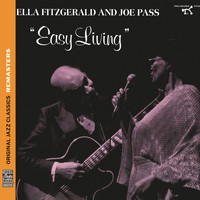 Ella Fitzgerald, Joe Pass - Easy Living [Original Jazz Classics Remasters]
