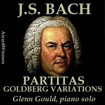 Glenn Gould - Bach, Vol. 10 - Partitas & Goldberg Variations