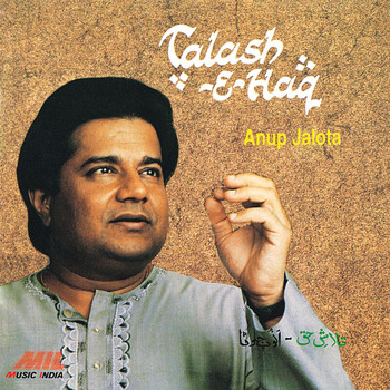 Anup Jalota - Talash -E- Haq