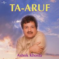 Ashok Khosla - Ta- Aruf