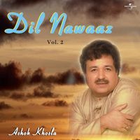 Ashok Khosla - Dil Nawaaz  Vol. 2