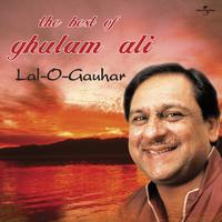 Ghulam Ali - Lal -O- Gauhar : The Best Of Ghulam Ali