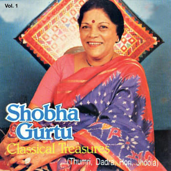 Shobha Gurtu - Classical Treasures Vol. 1
