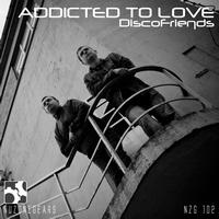 DiscoFriends - Addicted to Love