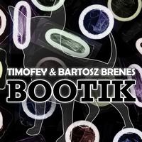 Timofey, Bartosz Brenes - BOOTIK