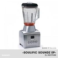 DJ Rhythm - Soulific Soundz EP