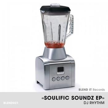 DJ Rhythm - Soulific Soundz EP