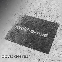 Avoid-A-Void - Abyss Desires