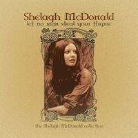Shelagh McDonald - Let No Man Steal Your Thyme