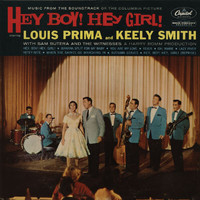 Louis Prima, Keely Smith, Sam Butera & The Witnesses - Hey Boy! Hey Girl! (Expanded Edition)
