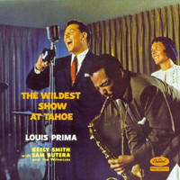 Louis Prima, Sam Butera & The Witnesses, Keely Smith - The Wildest Show At Lake Tahoe