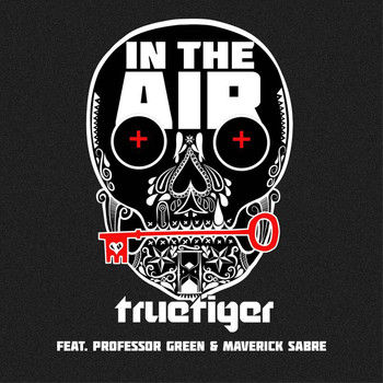 True Tiger, Professor Green, Maverick Sabre - In The Air (feat. Professor Green & Maverick Sabre)