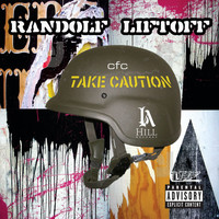 Randolf Liftoff - Take caution (Explicit)