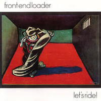 Front End Loader - Let's Ride! (Explicit)