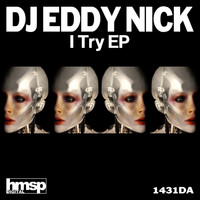DJ Eddy Nick - I Try EP