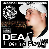 Dea - Life of a Player (Explicit)