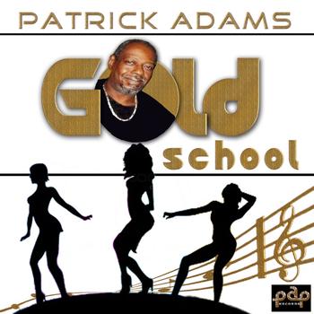 Patrick Adams - GOLD SCHOOL