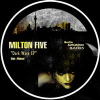 Milton Five - Dark Wave EP