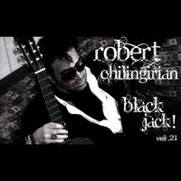Robert Chilingirian - Black jack, Vol. 21