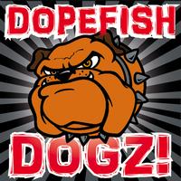 Dopefish - Dogz!