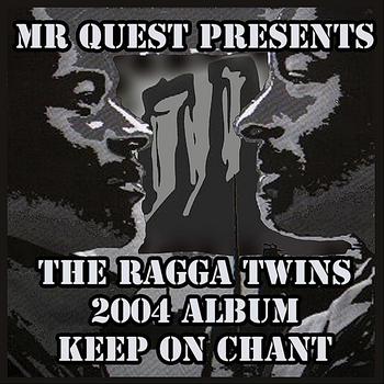 The Ragga Twins - Mr Quest presents The Ragga Twins (Keep on chant)