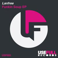 Lanfree - Funkin Soup EP