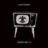 Luca Urbani - Chissà mai (Remix)