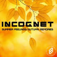 Incognet - Summer Feelings/Autumn Memories