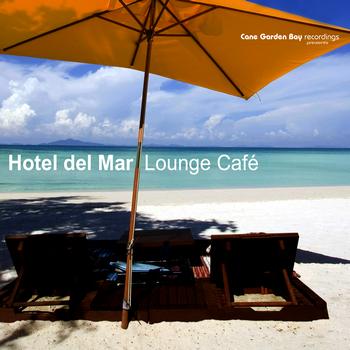Various Artists - Hotel Del Mar - Lounge Café