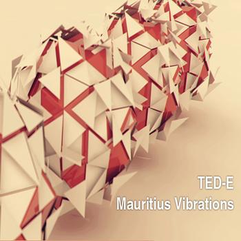 Ted-E - Mauritius Vibrations