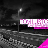 Tom Lustig - Can't Remember