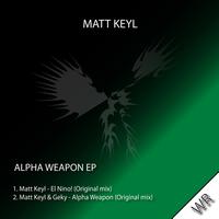 Matt Keyl - Alpha Weapon EP