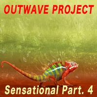 Outwave Project - Sensational Part. 4