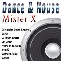 Mister X - Dance & House