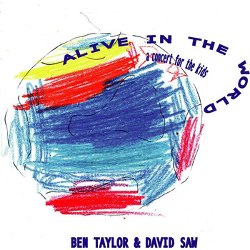 Ben Taylor & David Saw - Alive In The World