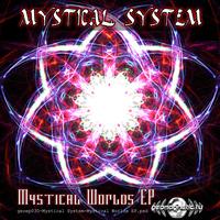 Mystical System - Mystical System – Mystical World Ep