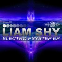 Liam Shy - Liam Shy - Electro Psystep EP