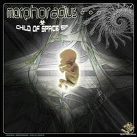 Morphoradius - Morphoradius - Child Of Space EP