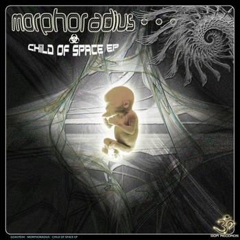 Morphoradius - Morphoradius - Child Of Space EP