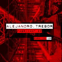 Alejandro Trebor - Fabrikant Ep