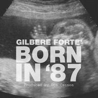Gilbere Forte - Born in '87
